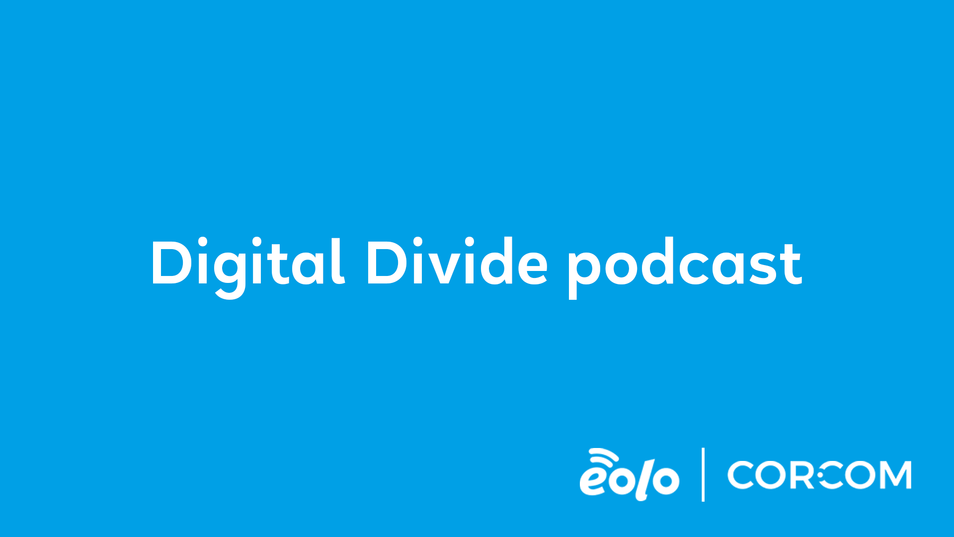 Digital Divide: live il primo Podcast in collaborazione con CorCom
